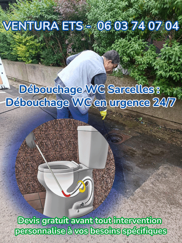 Débouchage WC Sarcelles : Débouchage WC en urgence 24/7