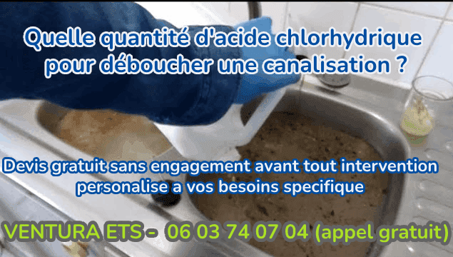 Quelle quantité d'acide chlorhydrique pour déboucher une canalisation ?